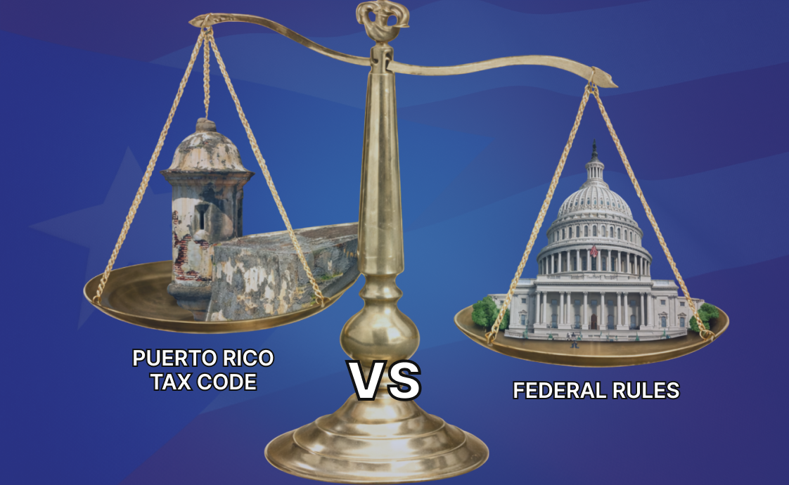Código Contributivo de Puerto Rico vs Reglas Federales